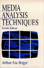 Media analysis techniques; Arthur Asa Berger; 1998