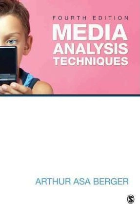 Media analysis techniques; Arthur Asa Berger; 2012