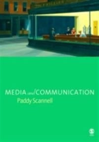 Media and Communication; Paddy Scannell; 2007