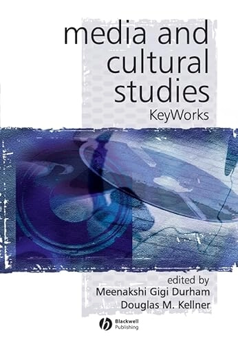 Media and cultural studies : keyworks; Meenakshi Gigi Durham; 2001
