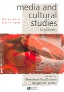 Media and Cultural Studies: Keyworks; Editor:Meenakshi Gigi Durham, Editor:Douglas Kellner; 2006