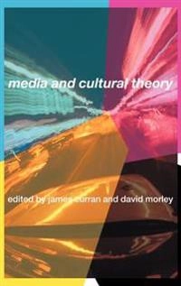Media and cultural theory; James Curran, David Morley; 2006