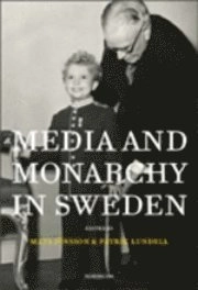Media and Monarchy in Sweden; Mats Jönsson, Patrik Lundell; 2009
