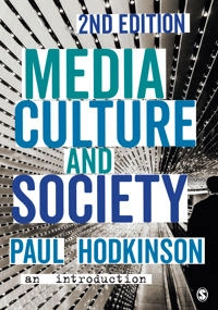 Media, culture and society : an introduction; Paul Hodkinson; 2017