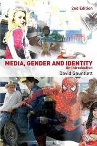 Media, gender and identity : an introduction; David. Gauntlett; 2008