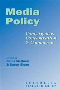 Media policy : convergence, concentration and commerce; Euromedia Research Group; 1998