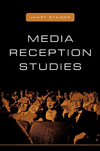 Media reception studies; Janet Staiger; 2005