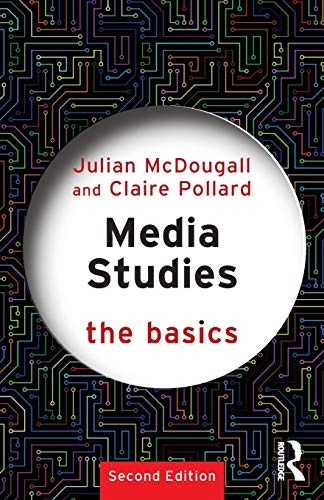 Media studies : the basics; Julian McDougall; 2020