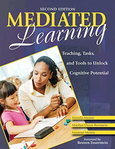 Mediated learning : teaching, tasks, and tools to unlock cognitive potential; M. T. Mentis; 2008