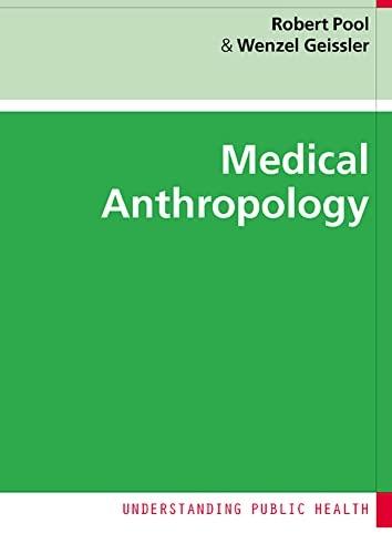 Medical Anthropology; Robert Pool, Wenzel Geissler; 2005