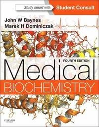 Medical biochemistry; John W. Baynes; 2014