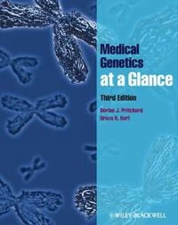 Medical Genetics at a Glance; Dorian J. Pritchard, Bruce R. Korf; 2013