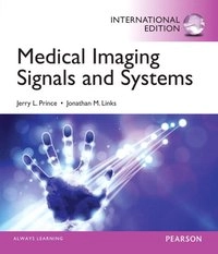 Medical imaging signals and systems; Jerry L. Prince; 2013