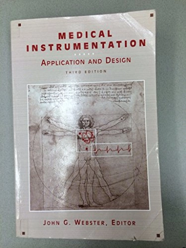 Medical Instrumentation: Application and Design; John G. Webster; 1997