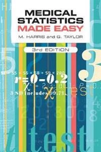 Medical Statistics Made Easy; Michael Harris; 2014