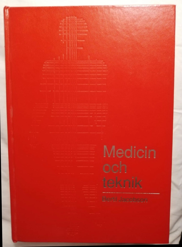 Medicin och teknik; Bertil Jacobson; 1987