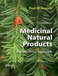 Medicinal Natural Products: A Biosynthetic Approach; Paul M. Dewick; 2009