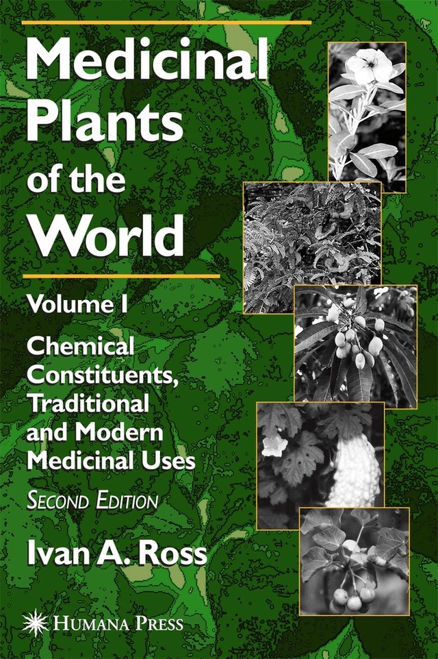 Medicinal plants of the world : chemical constituents, traditional and modern medicinal uses., Vol. 1; Ivan A. Ross; 2003