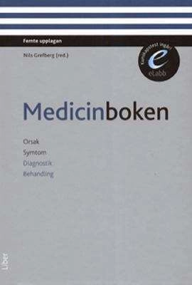Medicinboken : orsak, symtom, diagnostik, behandling; Nils Grefberg; 2013