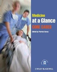 Medicine at a Glance: Core Cases; Patrick Davey; 2010