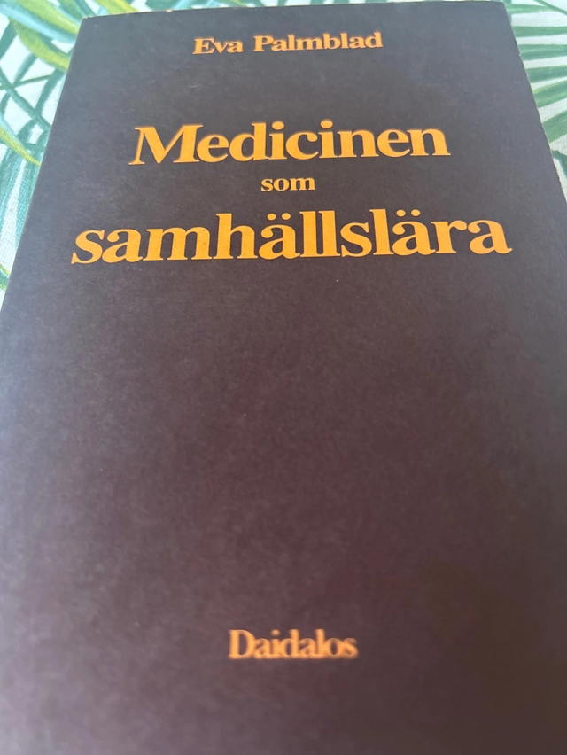 Medicinen som samhällslära; Eva Palmblad; 1990