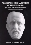 Medicinsk-etiska regler och riktlinjer : för hälso- och sjukvårdspersonal; Ulf H. Fröberg; 1997