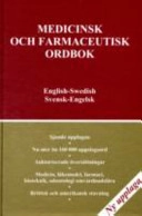 Medicinsk och farmaceutisk ordbok : engelsk-svensk, svensk-engelsk = Medical and pharmaceutical dictionary : English-Swedish, Swedish-English; Clive K. R. Cressy; 2005