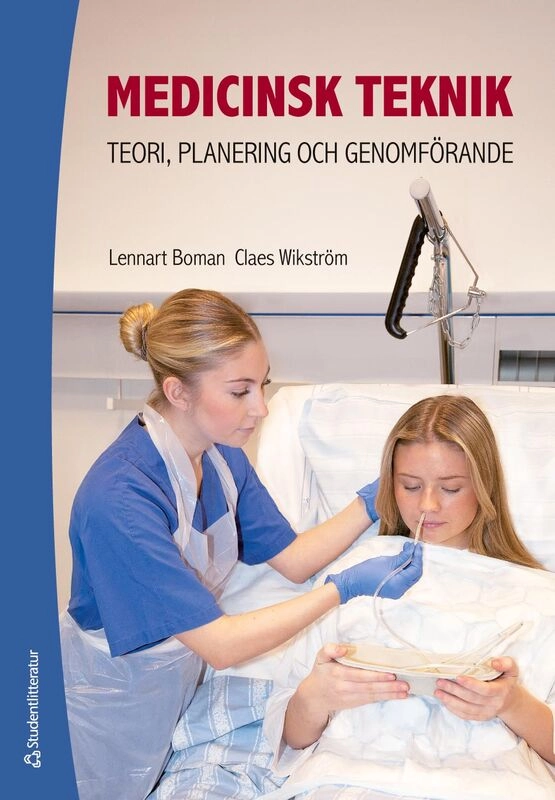 Medicinsk teknik - Teori, planering och genomförande; Lennart Boman, Claes Wikström; 2025