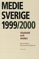 Medie-Sverige : statistik och analys; Ulla Carlsson, Catharina Bucht, Ulrika Facht, NORDICOM; 1999