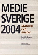 Medie-Sverige : statistik och analys; Ulla Carlsson, Ulrika Facht; 2004