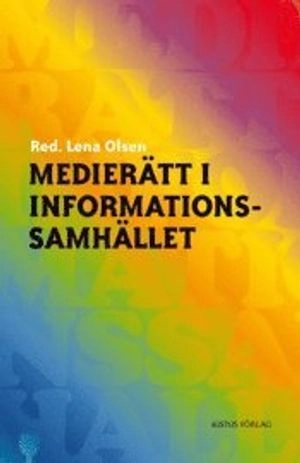 Medierätt i informationssamhället; Lena Olsen; 2009