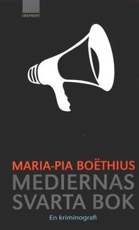 Mediernas svarta bok; MariaPia Boëthius; 2001