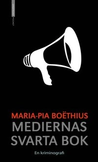 Mediernas svarta bok; MariaPia Boëthius; 2002