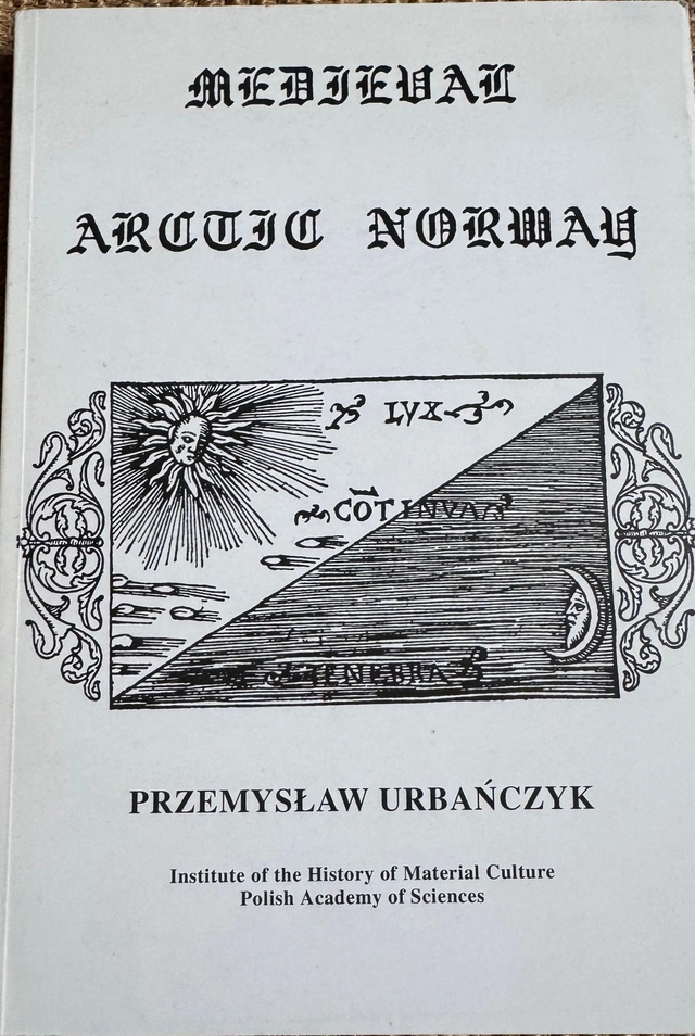 Medieval arctic Norway; Przemysław Urbańczyk; 1992