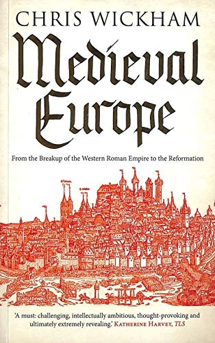 Medieval Europe; Chris Wickham; 2017