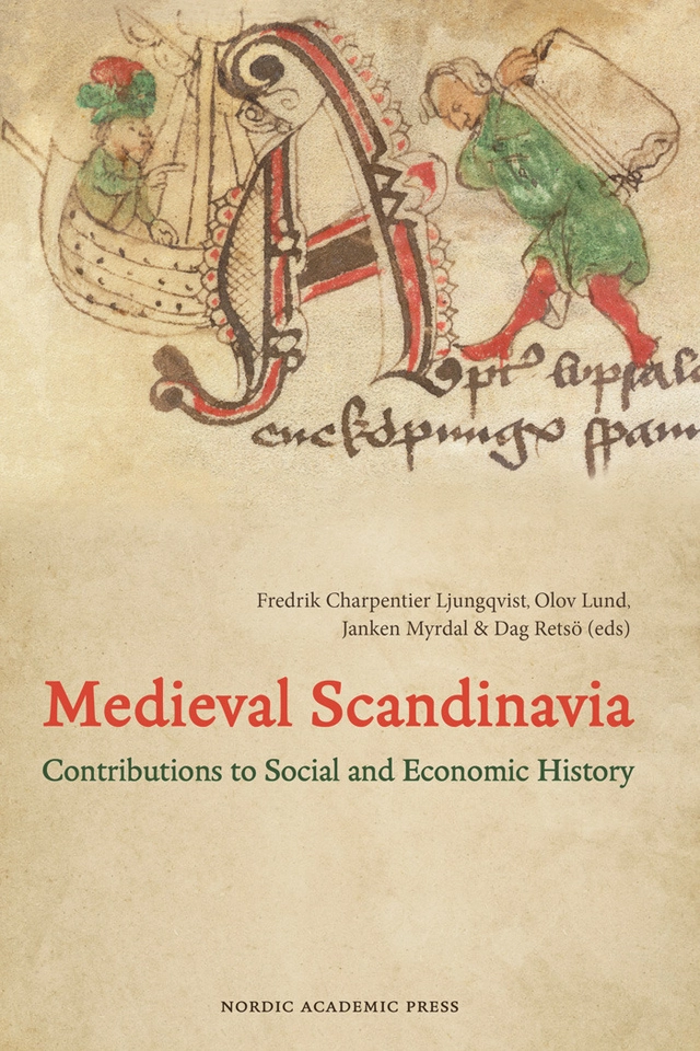Medieval scandinavia : contributions to social and economic history; Fredrik Charpentier Ljungqvist, Olov Lund, Dag Retsö, Janken Myrdal; 2026