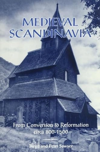 Medieval Scandinavia : from conversion to Reformation, circa 800-1500; Birgit Sawyer; 1993