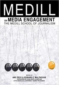 Medill on Media Engagement; Abe Peck; 2011