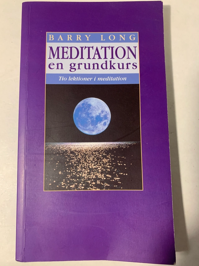 Meditation : en grundkurs : tio lektioner i meditation; Barry Long; 1996