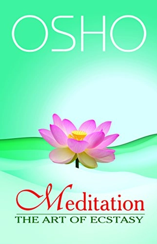 Meditation: The Art of Ecstasy; Osho; 1999