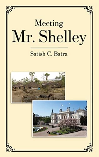 Meeting Mr. Shelley; Satish C. Batra; 2022