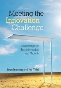 Meeting the Innovation Challenge: Leadership for Transformation and Growth; Scott Isaksen, Joe Tidd; 2006