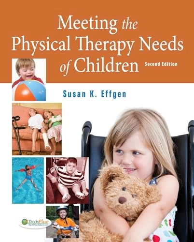 Meeting the physical therapy needs of children; Susan K. Effgen; 2013