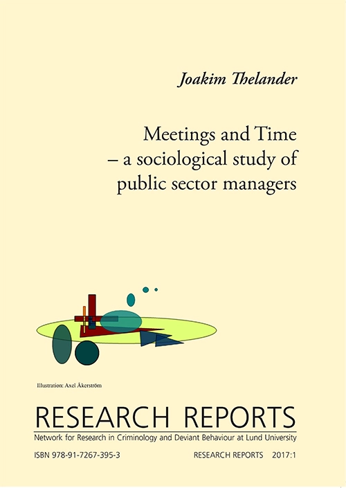 Meetings and Time - a sociological study of public sector managers; Joakim Thelander; 2017
