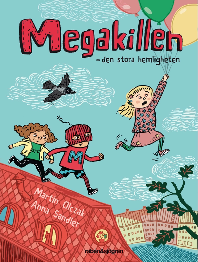 Megakillen. Den stora hemligheten; Martin Olczak; 2017