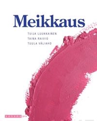 Meikkaus; Tuija Luukkainen, Taina Raivio, Tuula Väliaho; 2012