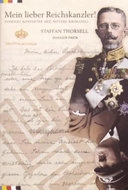 Mein lieber Reichskanzler! : Sveriges kontakter med Hitlers rikskansli; Staffan Thorsell; 2006