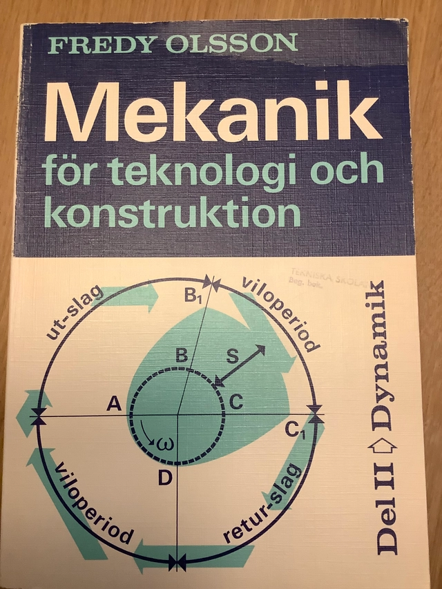 Mekanik för teknologi och konstruktion; Fredy Olsson; 1976