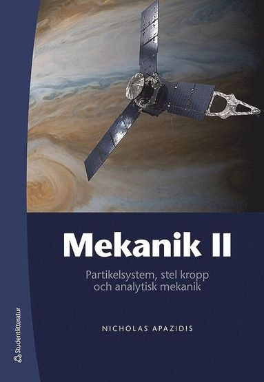 Mekanik II - Partikelsystem, stel kropp och analytisk mekanik; Nicholas Apazidis; 2019