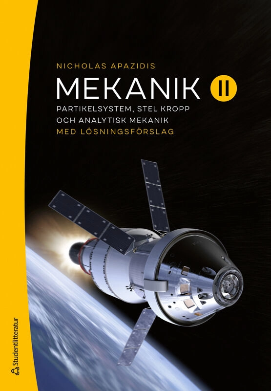 Mekanik II - Partikelsystem, stel kropp och analytisk mekanik; Nicholas Apazidis; 2025
